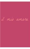 il mio amore: rivista. taccuino. diario. diario di bordo. Carta a righe. 120 pagine.