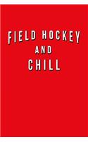 Field Hockey And Chill