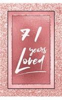 71 Years Loved