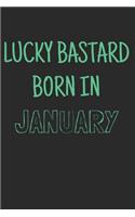 Lucky bastard born in January: (Birthday Present by Month)