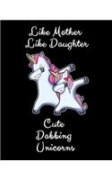 Like Mother Like Daughter Cute Dabbing Unicorns