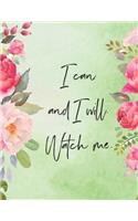 I Can And I Will Watch Me