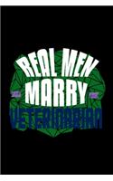 Real men marry veterinarian