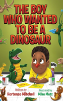 Boy Who Wanted to be a Dinosaur