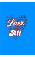 Love is all
