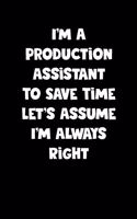 Production Assistant Notebook - Production Assistant Diary - Production Assistant Journal - Funny Gift for Production Assistant