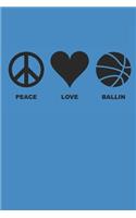 Peace Love Ballin