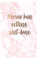 Messy bun getting shit done
