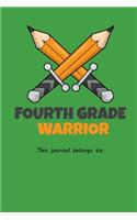 Fourth Grade Warrior This journal belongs to: 100 handwriting paper Pages Large Big 6 x 9 for school boys, girls, kids and pupils princess and prince