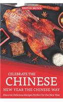 Celebrate the Chinese New Year the Chinese Way