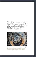 The Philosophical Transactions of the Royal Society of London, from Their Commencement in 1665, in T