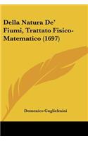 Della Natura De' Fiumi, Trattato Fisico-Matematico (1697)