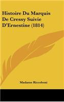 Histoire Du Marquis De Cressy Suivie D'Ernestine (1814)