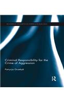 Criminal Responsibility for the Crime of Aggression