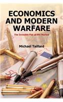 Economics and Modern Warfare: The Invisible Fist of the Market