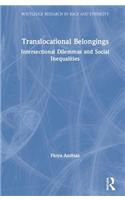 Translocational Belongings: Intersectional Dilemmas and Social Inequalities