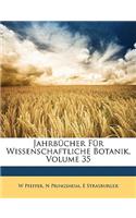Jahrbucher Fur Wissenschaftliche Botanik, Volume 35