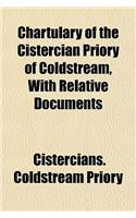 Chartulary of the Cistercian Priory of Coldstream, with Relative Documents