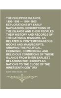 The Philippine Islands, 1493-1898 - 1604-1605 Explorations by Early Navigators, Descriptions of the Islands and Their Peoples, Their History and Recor