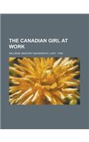 The Canadian Girl at Work