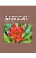 Collectanea de Rebus Hibernicus Volume 1