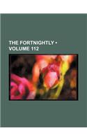 The Fortnightly (Volume 112)