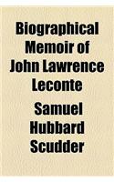 Biographical Memoir of John Lawrence LeConte