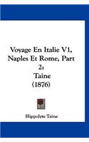 Voyage En Italie V1, Naples Et Rome, Part 2: Taine (1876)