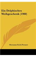 Ein Delphisches Weihgeschenk (1900)