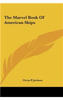 The Marvel Book of American Ships