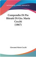 Compendio Di Piu Ritratti Di Gio. Maria Cecchi (1867)