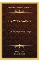 Wells Brothers