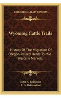 Wyoming Cattle Trails