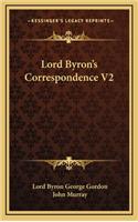 Lord Byron's Correspondence V2