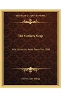 The Mothers Sleep: Yale University Prize Poem for 1900