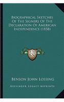 Biographical Sketches Of The Signers Of The Declaration Of American Independence (1858)