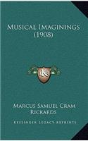 Musical Imaginings (1908)