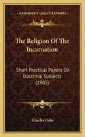 Religion Of The Incarnation