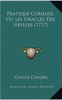 Pratique Curieuse, Ou Les Oracles Des Sibylles (1717)