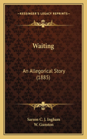Waiting