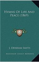 Hymns Of Life And Peace (1869)