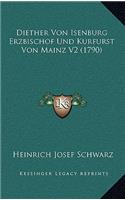 Diether Von Isenburg Erzbischof Und Kurfurst Von Mainz V2 (1790)