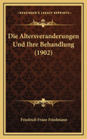 Die Altersveranderungen Und Ihre Behandlung (1902)