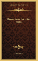 Theodor Storm, Der Lyriker (1906)