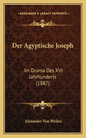 Der Agyptische Joseph