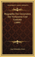 Biographie Des Grossvaters Der Verfasserin Und Gedichte (1889)