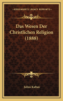 Das Wesen Der Christlichen Religion (1888)