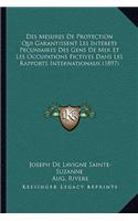 Des Mesures De Protection Qui Garantissent Les Interets Pecuniaires Des Gens De Mer Et Les Occupations Fictives Dans Les Rapports Internationaux (1897)