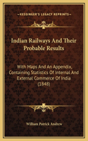 Indian Railways And Their Probable Results