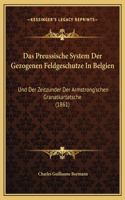 Das Preussische System Der Gezogenen Feldgeschutze In Belgien